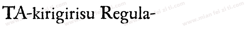TA-kirigirisu Regula字体转换